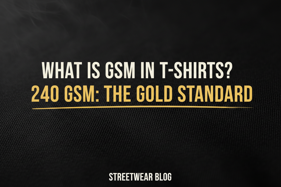 What is GSM in T-Shirts? Why 240 GSM is the Gold Standard for Streetwear Beast Mentality