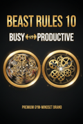 Beast Rules 10 — Busy vs Productive