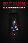 Beast Rules 31 — Social Media and Mental Health